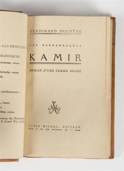 null DUCHENE (Ferdinand), KAMIR ROMAN D'UNE FEMME ARABE, Paris, Albin Michel éditeur,...