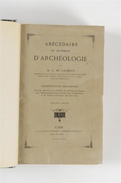 null CAUMONT (Arcisse de), ABECEDAIRE OU RUDIMENT D'ARCHEOLOGIE, Caen, F. Leblanc-Hardel,...