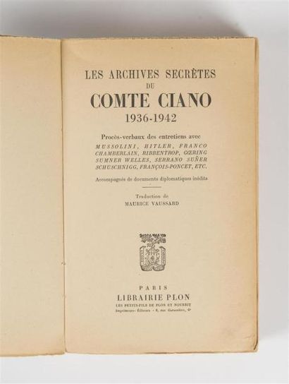 null CIANO (Comte), LES ARCHIVES SECRETES DU COMTE CIANO 1936-1942. Paris, Plon,...