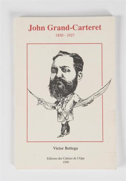 null BETTEGA (Victor), JOHN GRAND-CARTERET 1850-1927 ESSAI DE BIO-BLIOGRAPHIE, Grenoble,...