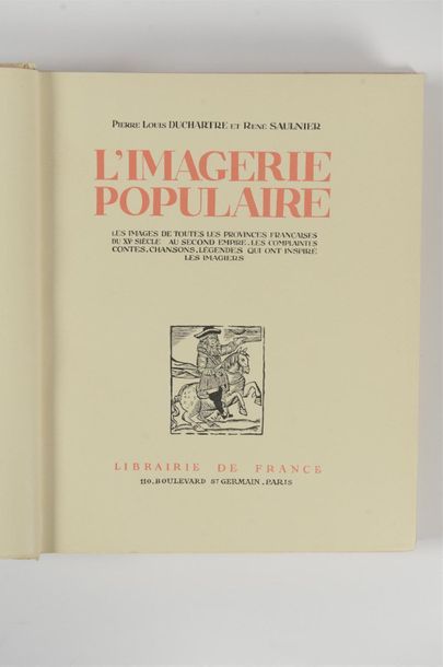 null DUCHARTRE (Pierre-Louis), SAULNIER (René), L'IMAGERIE POPULAIRE. LES IMAGES...