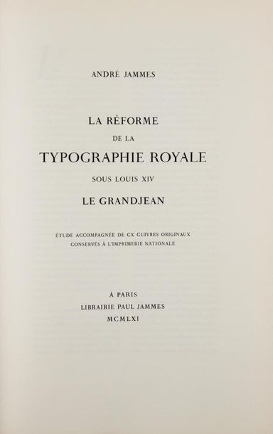 null JAMMES (A). La réforme de la typographie royale sous Louis XIV. Le Grandjean....