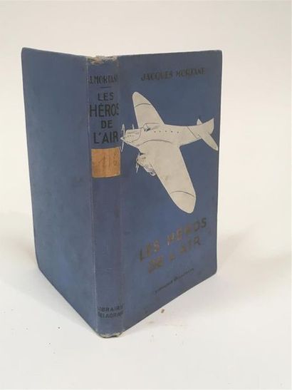 null MORTANE (Jacques), LES HEROS DE L'AIR, Paris, Delagrave, 1930. In-8°, 191 pp.
Reliure...