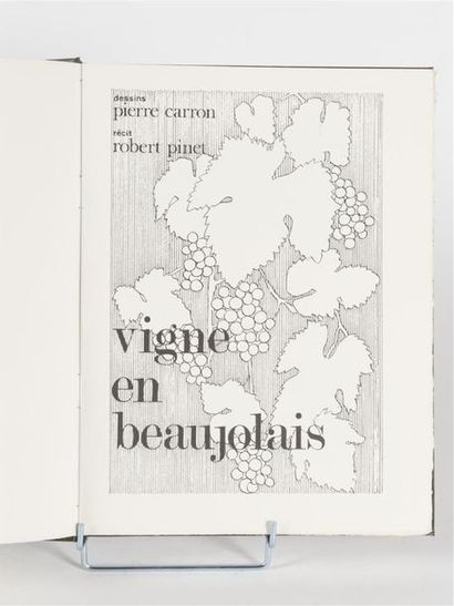 null PINET (Robert) : Vigne en Beaujolais. Dessins de Pierre CARRON. 1982. 
28 par...