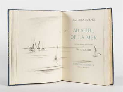 null LA VARENDE (Jean de) : Au seuil de la mer. Pointes sèches de CH-M ECHARD. Editions...