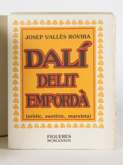 null (DALI) VALLES y ROVIRA (Josep) : DALÌ delit emporda (érotique, ésotérique, marxiste)...