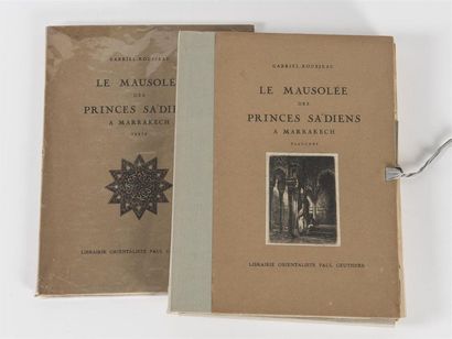 null GABRIEL-ROUSSEAU. Le mausolée des princes Sa'diens à Marrakech. Préface par...