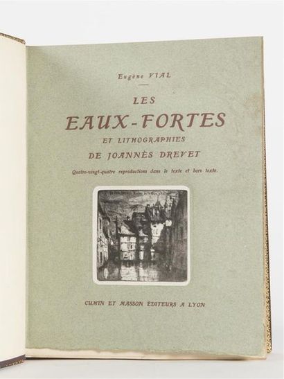null VIAL (eugène) : les Eaux-fortes et lithographies de Joannès DREVET de 1879 à...