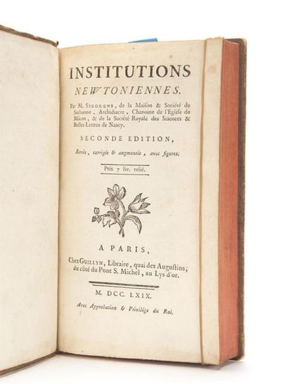 null SIGORGNE Pierre INSTITUTIONS NEWTONIENNES.
Paris, Guillyn, 1769.
. 12 x 20,5...