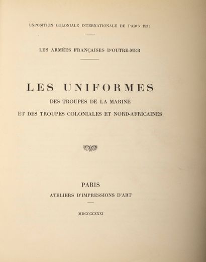 null Dépreaux (A.). Exposition coloniale de Paris 1931. Uniformes des troupes de...