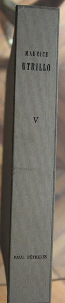 Maurice Utrillo The complete works of Maurice Utrillo, volume V - Paul Pétrides,...
