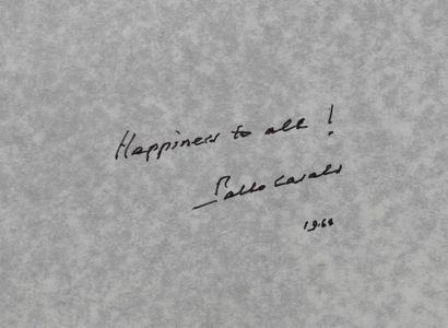 Pablo CASALS Pablo CASALS, cellist - Dedication "Hapiness to all! "on a sheet - 62...