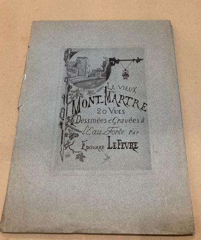 null Edouard LEFEVRE (1842-1923)

Vue de Montmartre. 

Ensemble de neuf eaux fortes...