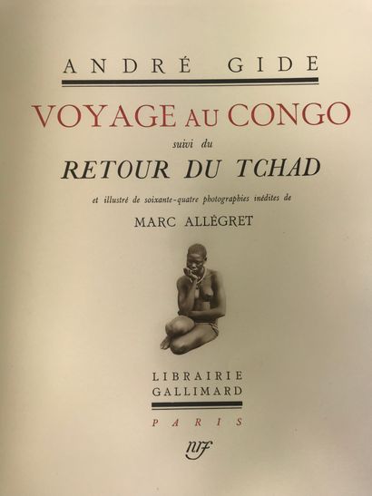 null André GIDE (1869-1951)
Voyage au Congo followed by Retour du Tchad 
Copy on...