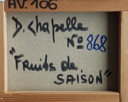 CHAPELLE Dominique (1941) "布面油画19 x 24厘米，带框33 x 39厘米，左下方有签名。

"季节性水果" 布面油画 19 x 24...