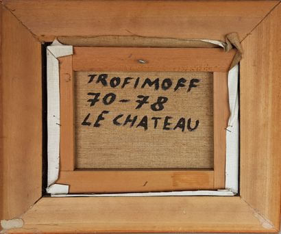 TROFIMOFF Pierre (1925-1996) " Le Château " Huile sur toile, 22 x 27 cm (avec cadre...