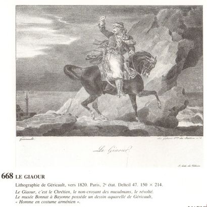 GERICAULT Théodore (1791-1824)  
1. « Le Giaour » lithographie de 1820, sous la gravure...