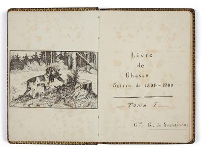 null [CHASSE]. [SESMAISONS (Comte G. de)]
Livre de chasse. Saison de 1899/1900. Tome...