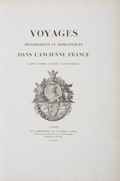 NODIER, TAYLOR, DE CAILLEUX Voyages pittoresques et romantiques dans l'ancienne France....