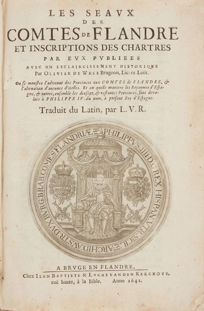 VREDIUS, Olivarius. Les sceaux des Comtes de Flandre et inscription des chartres...