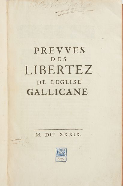 [PITHOU, Pierre]. Preuves des libertés de l'église Gallicane. 1639. 1 vol. in-folio....