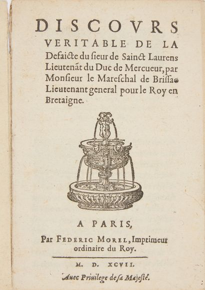 [BRETAGNE]. BRISSAC, Maréchal de. Discours véritable de la Defaicte du Sieur de Sainct...