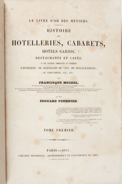 MICHEL, Francisque - FOURNIER, Édouard. Le livre d'or des métiers. Histoire des hôtelleries,...