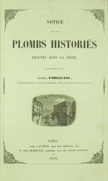 FORGEAIS, Arthur. Notice sur des plombs historiés trouvés dans la Seine. From the...