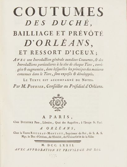 [ORLÉANAIS]. POTHIER. Coutumes des Duché, Bailliage et Prevoté d'Orléans, et ressort...