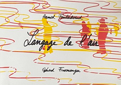 null Gérard FROMANGER (1939-2021)

Langage de l'air

Un volume format italien (21x30cm)

Un...