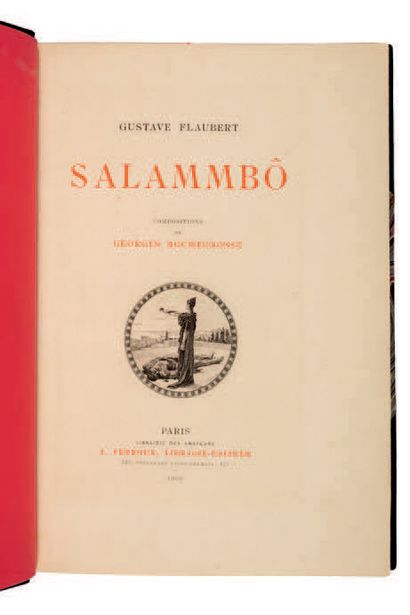 [Rochegrosse, Georges] Flaubert, Gustave Salammbô. Paris, Librairie des amateurs...