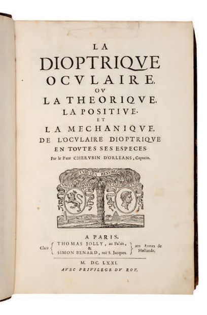 CHÉRUBIN d'ORLÉANS, Pierre La Dioptrique oculaire, ou La théorique, la positive,...