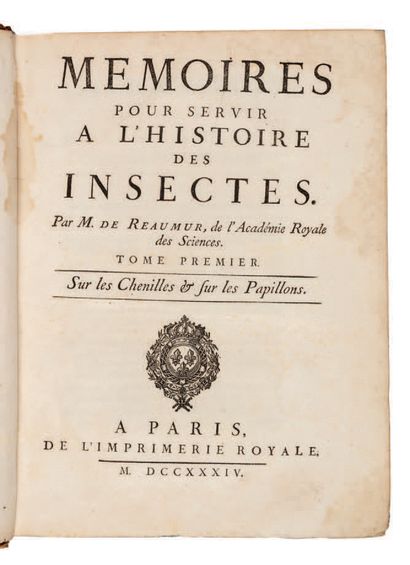 Réaumur Mémoires pour servir à l'histoire des insectes.
Paris, Imprimerie royale,...