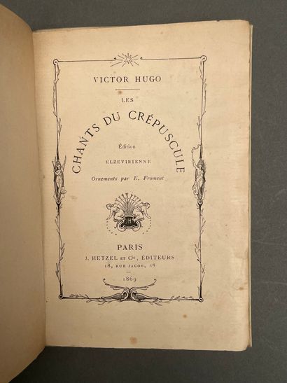  HUGO, Victor. Les Chants du Crépuscule. Édition elzevirienne. Paris, Hetzel, 1869.... Gazette Drouot