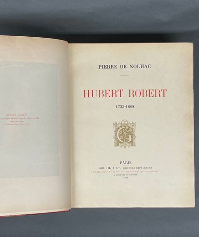  NOLHAC, Pierre de. Hubert Robert 1733 – 1808. Paris, Goupil Cie, Manzi, Joyant Cie,... Gazette Drouot