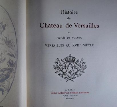 null NOLHAC (Pierre de).- Histoire du Château de Versailles.

Paris,Marty 1911. 2...