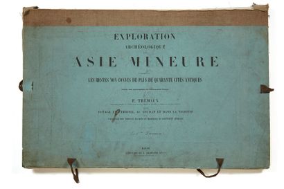 TRÉMAUX, Pierre (1818-1895) 
Exploration archéologique en Asie Mineure comprenant...