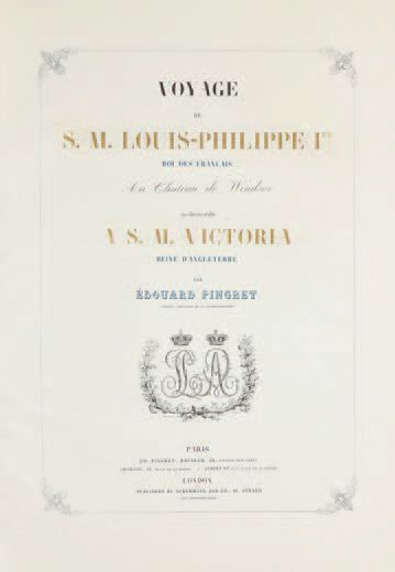PINGRET, Édouard. Voyage de S. M. Louis-Philippe 1er Roi des français Au Château...