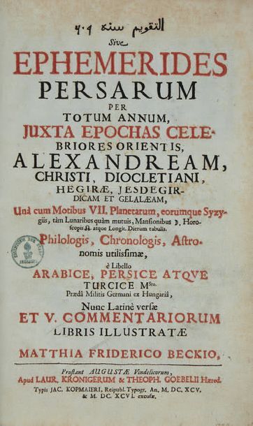 BECK, Matthias Friedrich. Ephemerides Persarum per totum annum, juxta epochas celebriores...