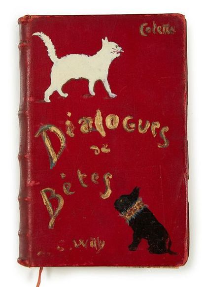 COLETTE - WILLY. Sept dialogues de bêtes. Paris, Mercure de France, 1905. 1 vol....
