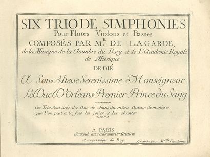 LAGARDE Pierre de. Six Trio de Simphonies pour Flutes Violons et Basses... dédié...
