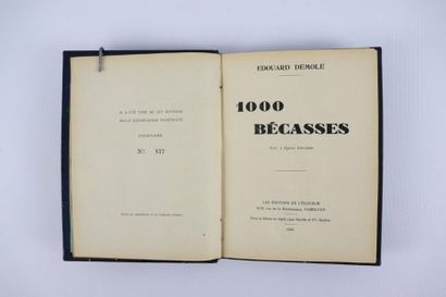 null DEMOLE (ÉDOUARD).

1000 bécasses.

Les éditions de l'éleveur, 1934, n°877 /...