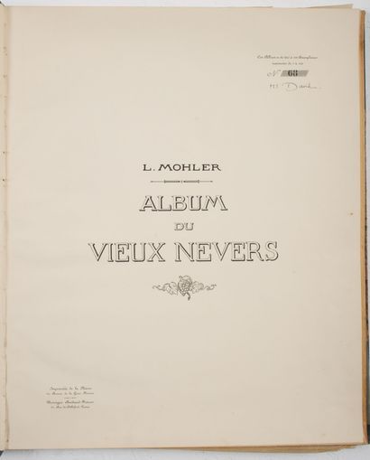 null MOHLER (Louis).
Album of old Nevers. 
Nevers, Imprimerie de la Nièvre, phototypie...