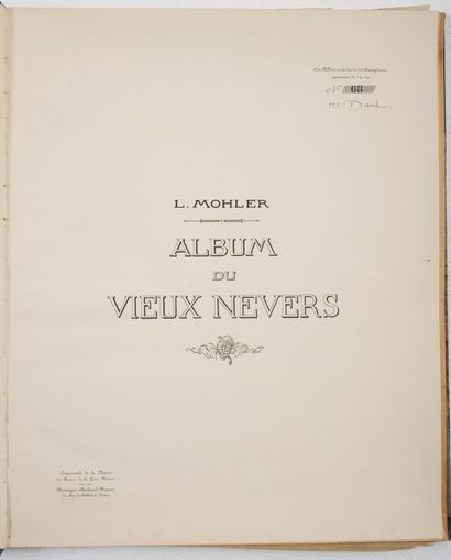 null MOHLER (Louis).
Album du vieux Nevers. 
Nevers, Imprimerie de la Nièvre, phototypie...