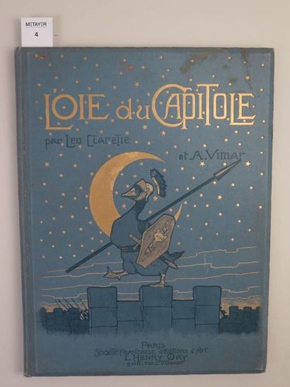 CLARETIE Léo L'oie du Capitole, édition Henry May, Paris, non daté, in-4
Edition...