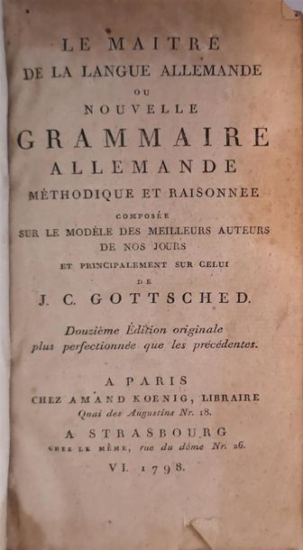 null GOTTSCHED, Le Maître de la langue allemande, Paris, Amand Koenig, 1798.

Un...