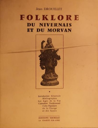 null DROUILLET, Jean, Folklore du Nivernais et du Morvan, tomes I à IV, La Charité-sur-Loire,...