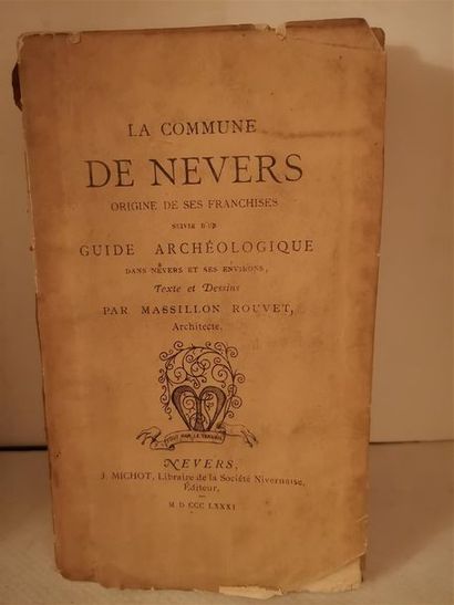 null ROUVET, Massillon, La Commune de Nevers, origine de ses franchises, suivie d'un...
