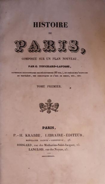 null TOUCHARD-LAFOSSE, Georges, Histoire de Paris, composée sur un plan nouveau,...