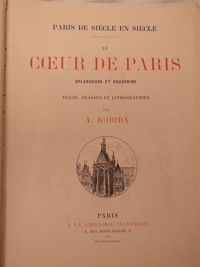 null ROBIDA Albert, Le Coeur de paris, splendeurs et souvenirs, Paris, s.d. [1895].

Un...